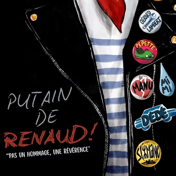 PUTAIN DE RENAUD Pas un Hommage, une Révérence !_Saint-Étienne