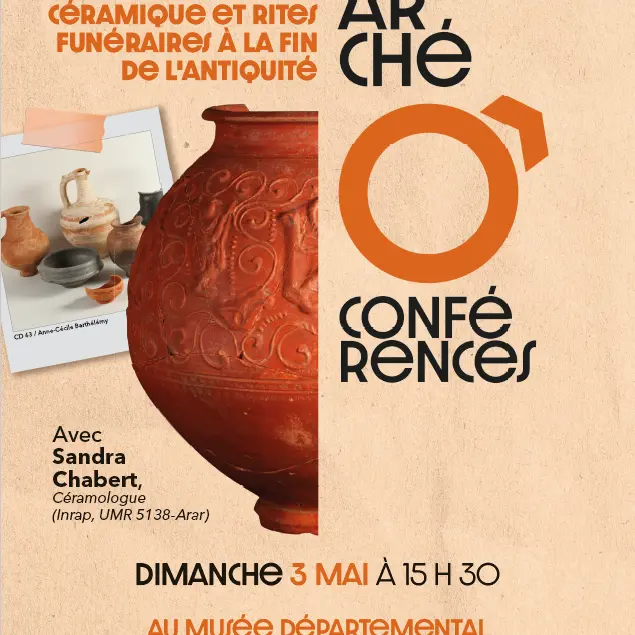 Arché Ô conférences - Le dernier repas : céramiques et rites funéraires à la fin de l’Antiquité_Lezoux