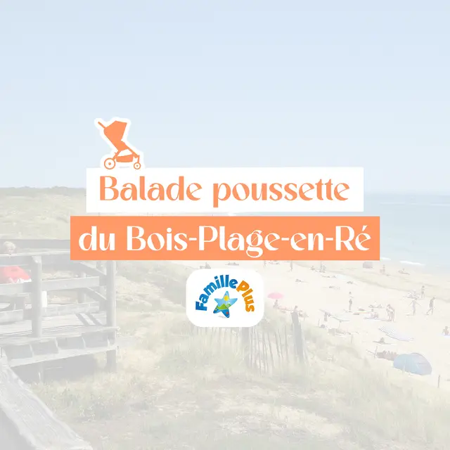 Parcours poussette au Bois-Plage-en-Ré_Le Bois-Plage-en-Ré