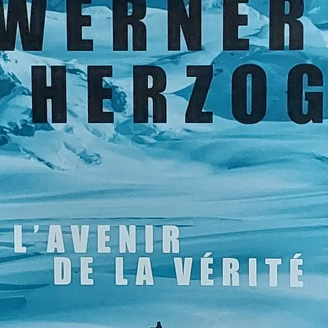 L’avenir de la vérité, Werner Herzog. Rencontre avec Josie Mély_Arles