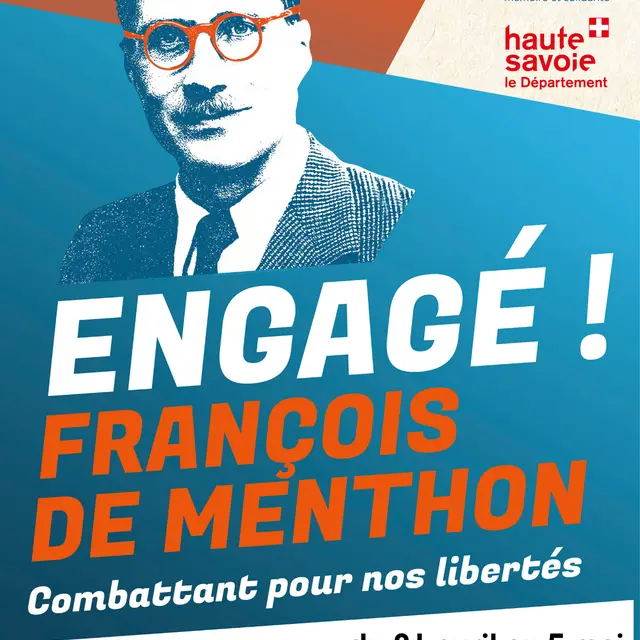 Exposition : Engagé ! François de Menthon, combattant pour nos libertés_Megève