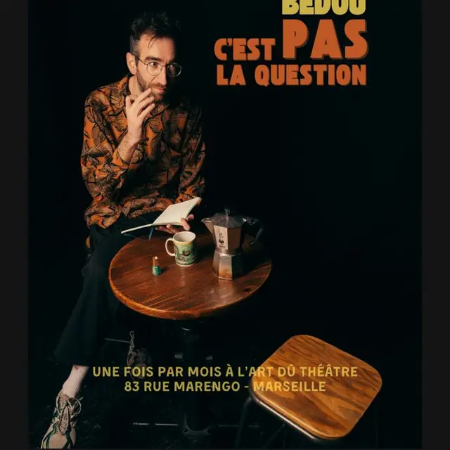 Bedou : c'est pas la question_Marseille