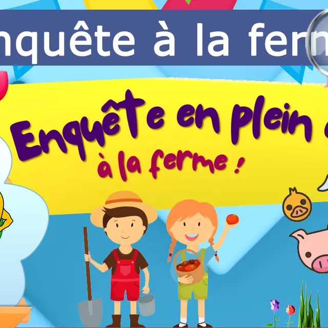 Enquête en plein air à la ferme - Animation enfant_Veauchette