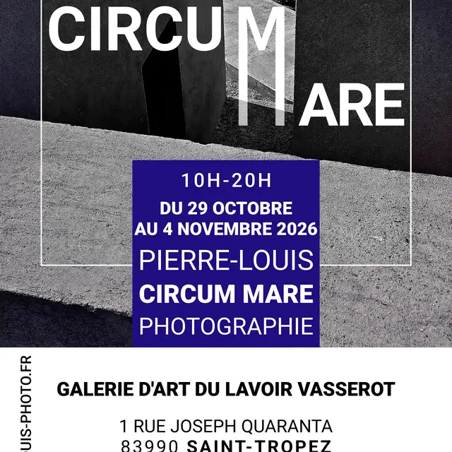 Exposition du Lavoir Vasserot - Circum Mare, Pierre-Louis Photographies_Saint-Tropez