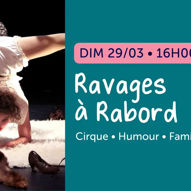 Spectacle : Ravages à Rabord