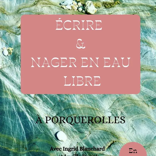 Ecrire et nager en eau libre à Porquerolles_Hyères