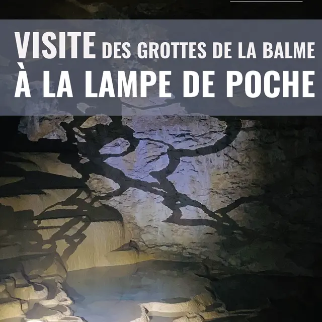 Visites guidées des Grottes de la Balme à la lampe de poche_La Balme-les-Grottes