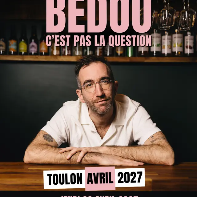 Spectacle - Bedou C'est pas la question_Toulon
