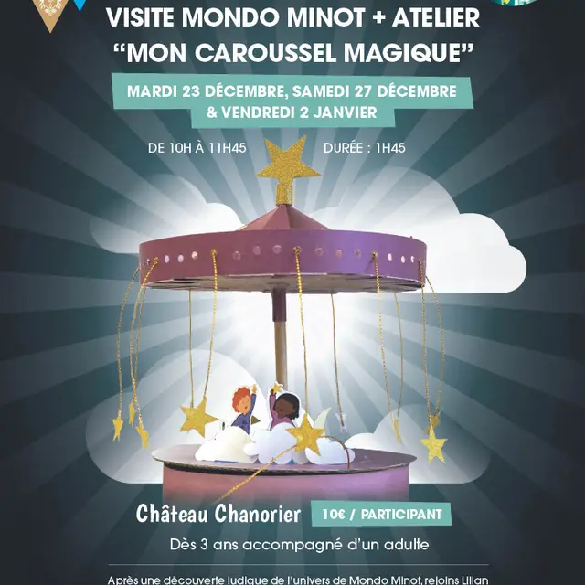VISITE MONDO MINOT + ATELIER DE NOËL “MON CAROUSSEL MAGIQUE