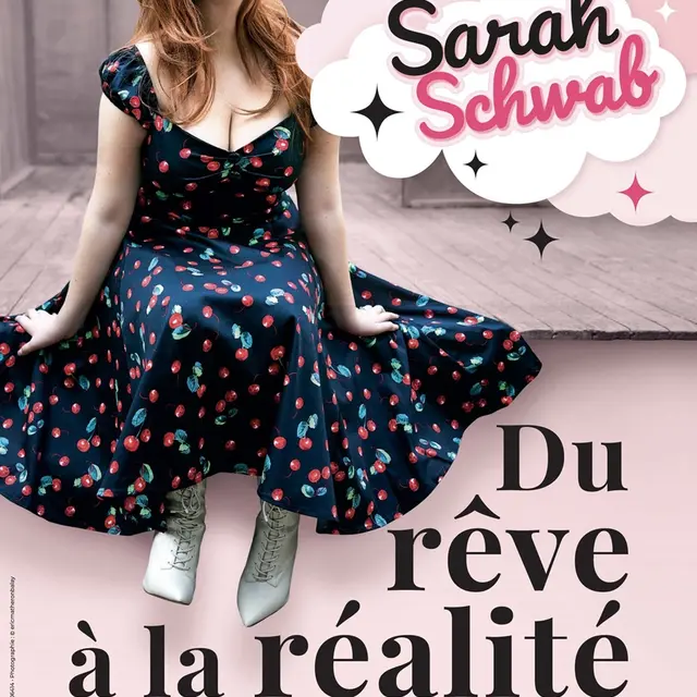Sarah Schwab – Du rêve à la réalité