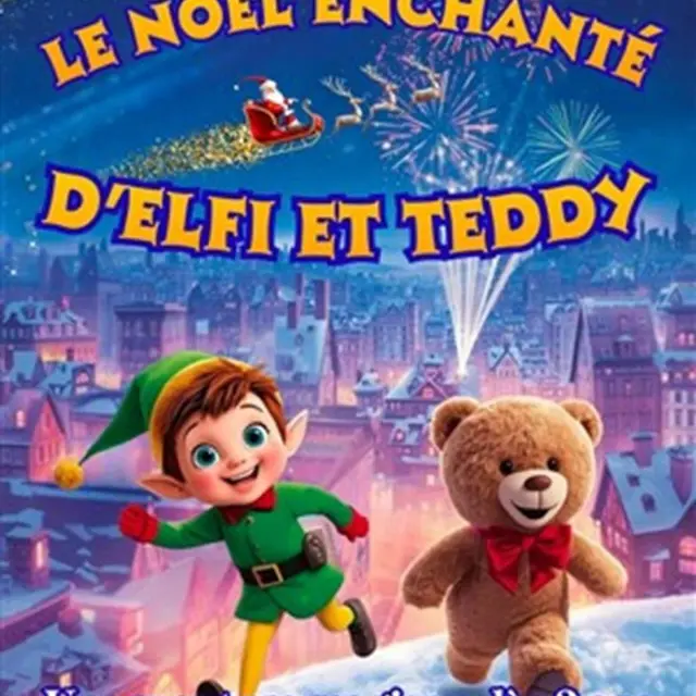 Le Noël enchanté d'Elfi et Teddy_Avignon