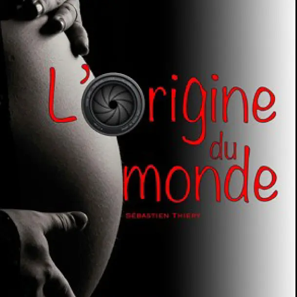 Théâtre : L’origine du Monde_Vence