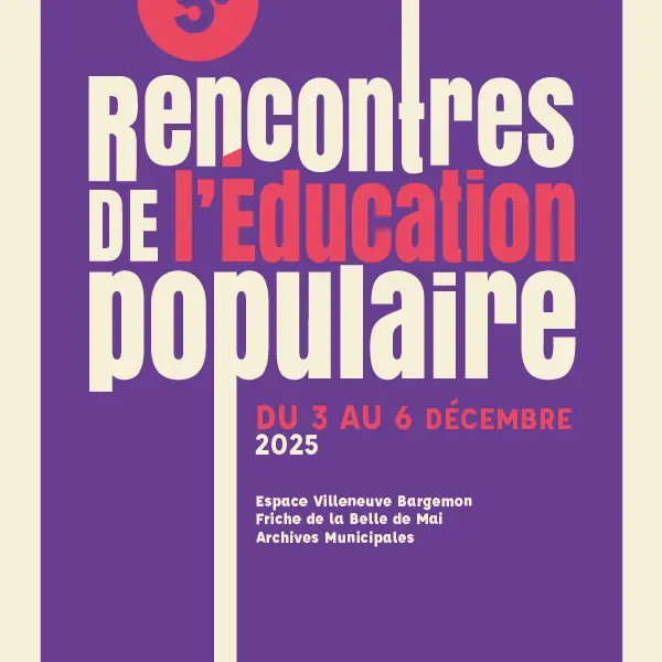 5e édition des Rencontres de l'Éducation populaire_Marseille