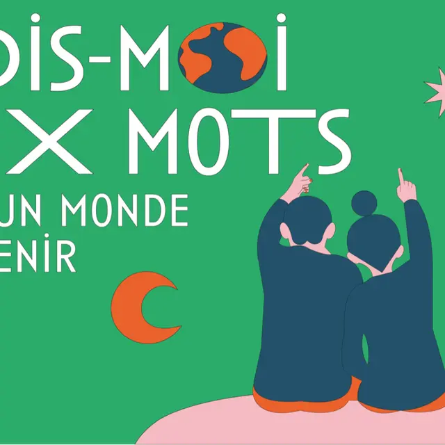 Exposition Dis-Moi Dix Mots d'un monde à venir