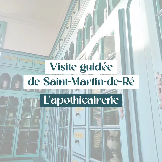 Visite guidée de Saint-Martin de Ré : l'apothicairerie_Saint-Martin-de-Ré