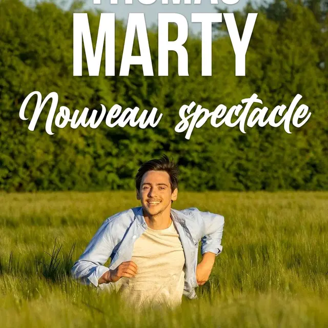Thomas Marty, nouveau spectacle_Marseille