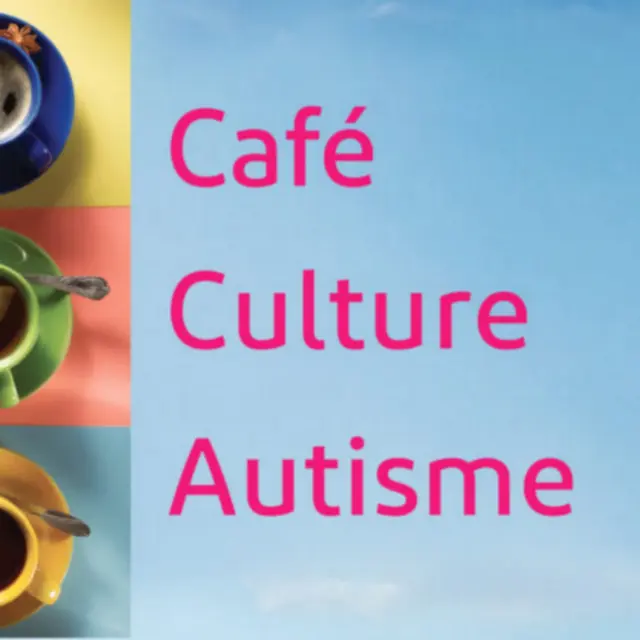 Café Culture Autisme – rencontres…_Aix-en-Provence