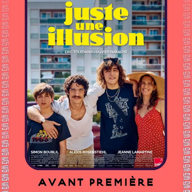 Juste une illusion - Avant première