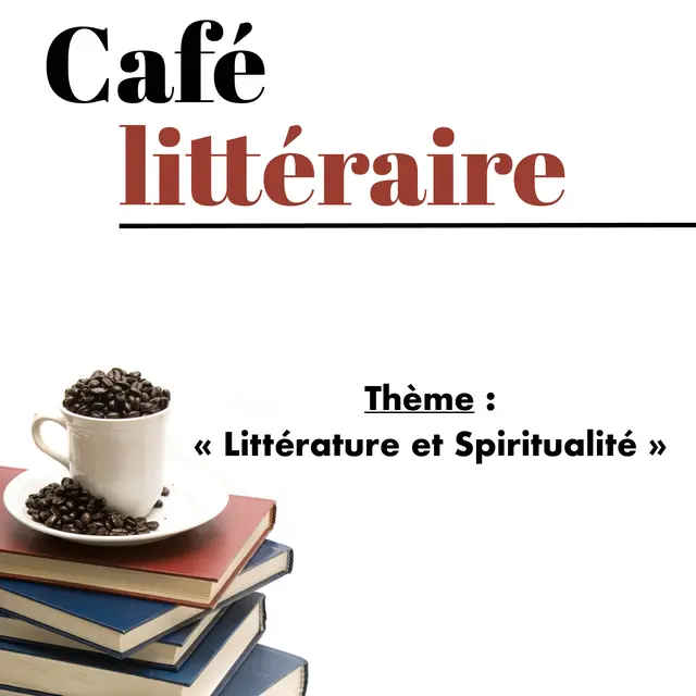 Café littéraire : Littérature et spiritualité