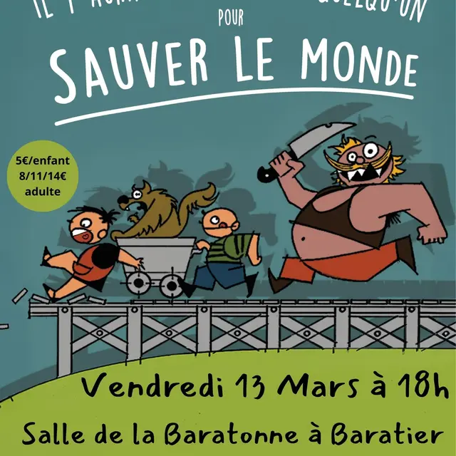 Spectacle Il y aura toujours bien quelqu'un pour sauver le monde BARATIER
