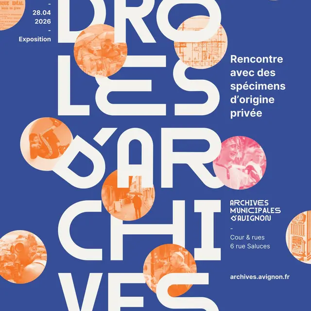 Drôles d'archives : rencontre avec des spécimens d'origine privée_Avignon