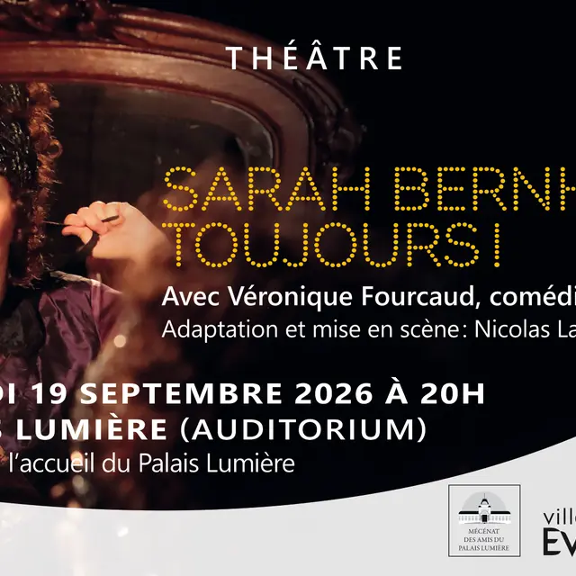 Théâtre « Sarah Bernhardt, toujours ! »_Évian-les-Bains