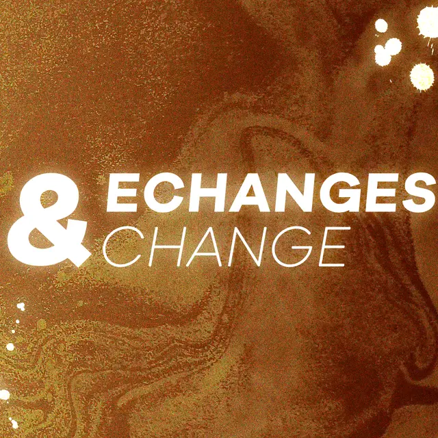 Exposition : Échanges et change !_Chambéry