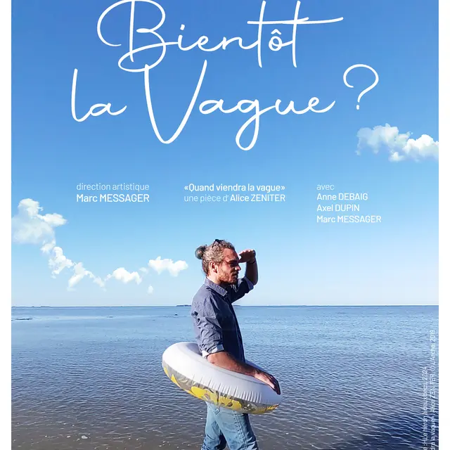 Bientôt la vague, exposition et spectacle théâtral à  Beauséjour_Châtelaillon-Plage