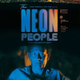 Au cinéma Le Cigalon : THE NEON PEOPLE_Cucuron