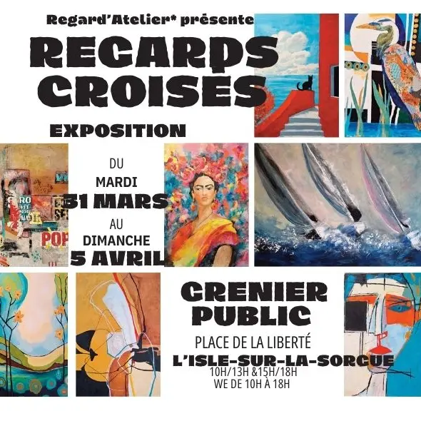 Exposition Regards Croisés_L'Isle-sur-la-Sorgue