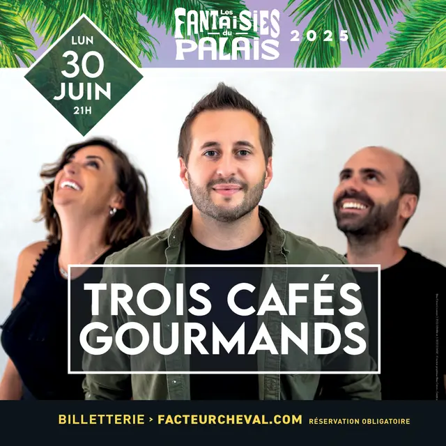 Trois cafés gourmands au Palais idéal