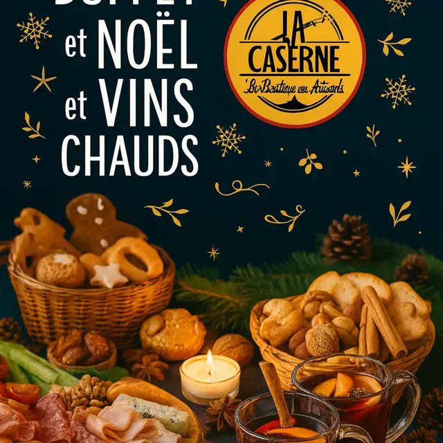 La Caserne : Fabrique d’un Noël Enchanté -  Buffet de Noël et Vin chaud_Bédoin