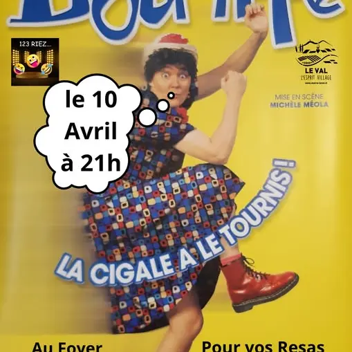 One woman show : La cigale a le tournis_Le Val