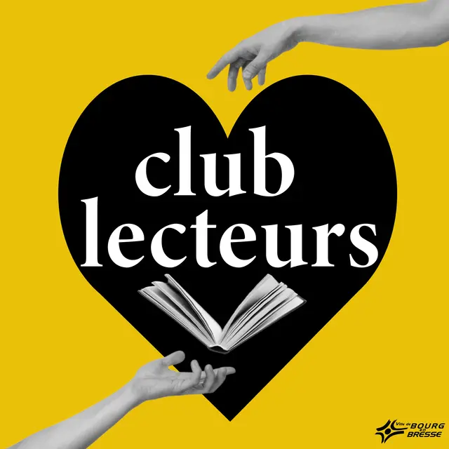 Club lecteurs - Vos coups de cœur en folie_Bourg-en-Bresse