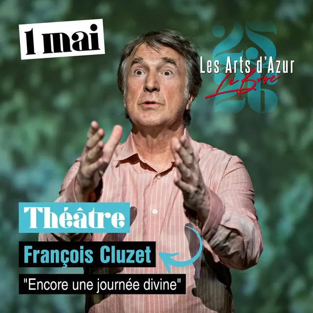 Encore une journée divine - François Cluzet_Le Broc