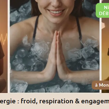 Atelier découverte synergie froid, respiration et engagement