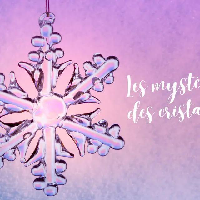 Les mystères des cristaux_Morillon