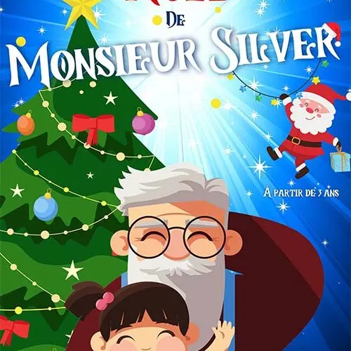 Le merveilleux Noël de Monsieur Silver - spectacle enfant_Montbrison