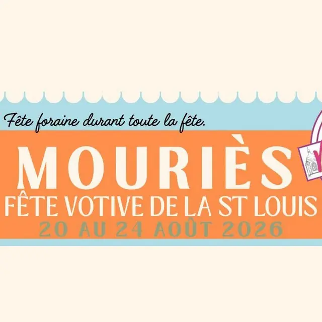 Fête Votive de la Saint-Louis 2026 à Mouriès 20.08 au 24.08.26