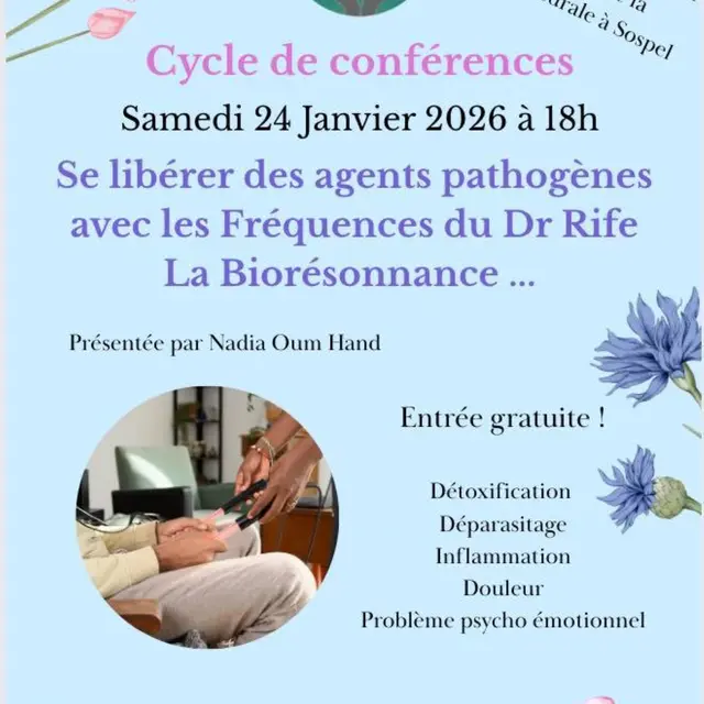 Cycle de conférences : se libérer des agents pathogènes avec les fréquences du Dr Rife. La biorésonnance..._Sospel