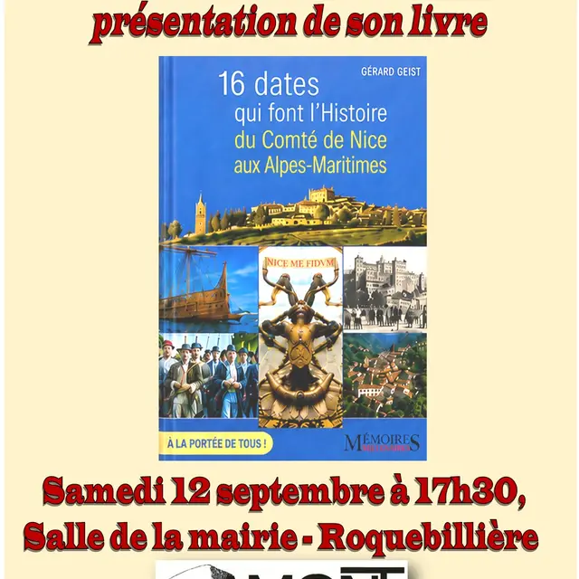 Les Samedis de l'Amont :   Conférence présentation du nouvel ouvrage: 16 dates qui font l'histoire du Comté de Nice aux Alpes Maritimes  par Gérard Geist_Roquebillière