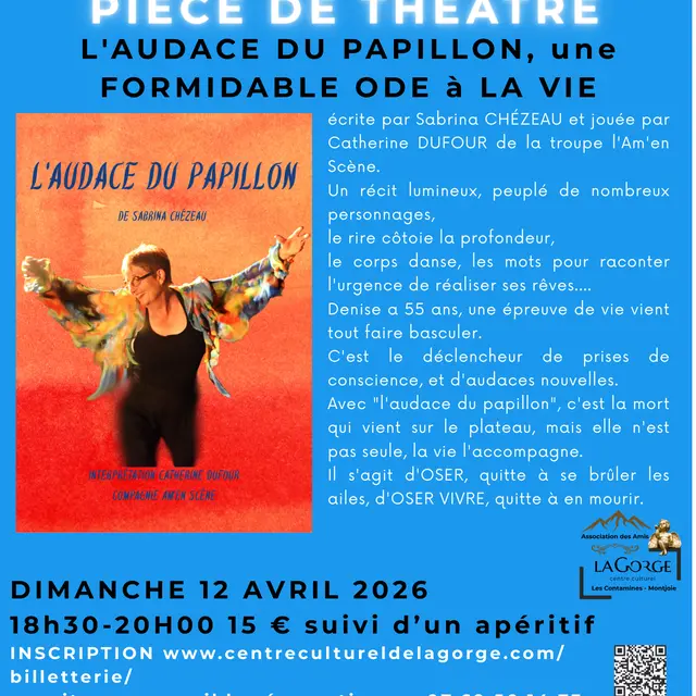 Pièce de théâtre L'Audace du papillon, une formidable ode à la vie au Centre Culturel de la Gorge_Les Contamines-Montjoie