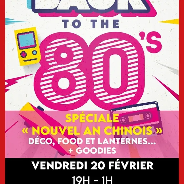 Back to the 80's Spéciale Nouvel An Chinois_Avignon