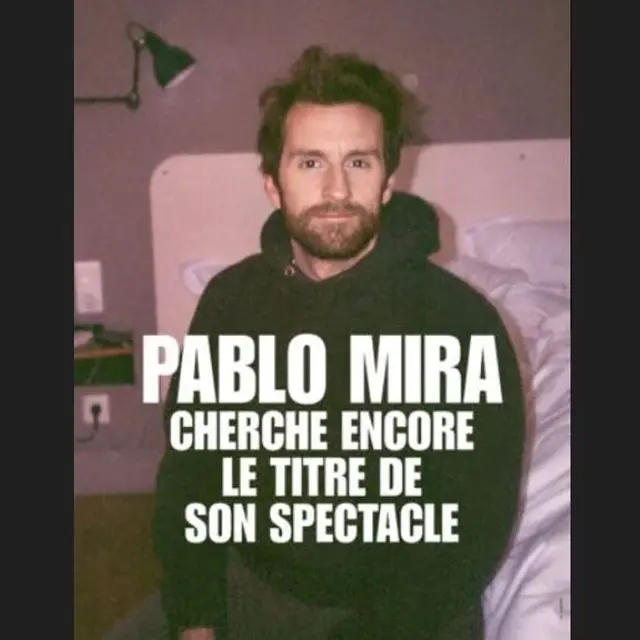Pablo Mira cherche encore le titre de son spectacle_Marseille