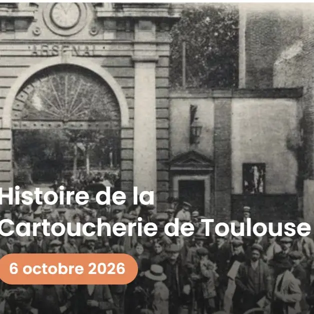 Conférence UTAM : Histoire de la cartoucherie de Toulouse_Montauban