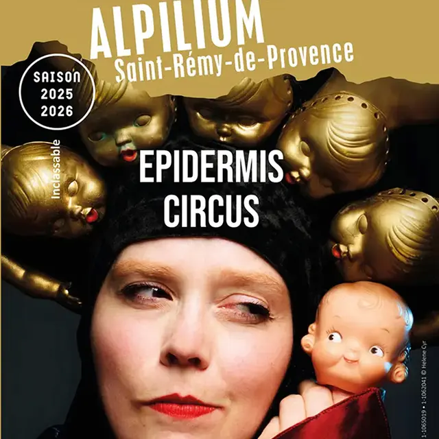 Alpilium : Epidermus Circus_Saint-Rémy-de-Provence