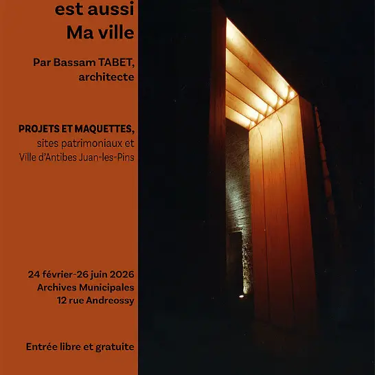 Exposition C'est ainsi qu'Antibes est aussi Ma ville_Antibes