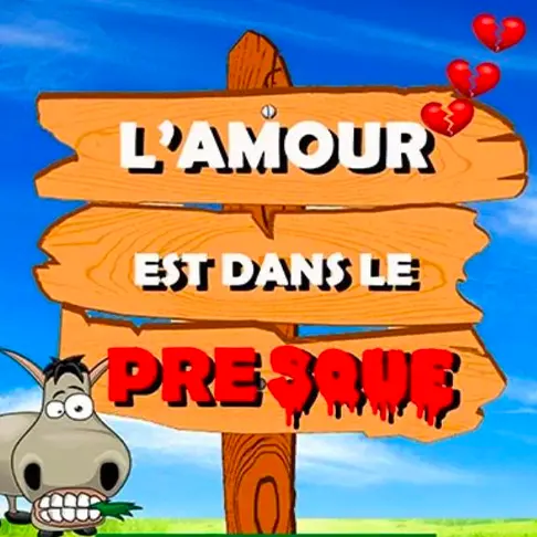 L'amour est dans le presque