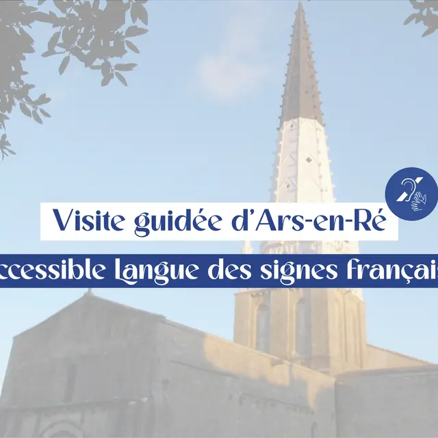 Visuel de la visite guidée d’Ars-en-Ré : accessible LSF