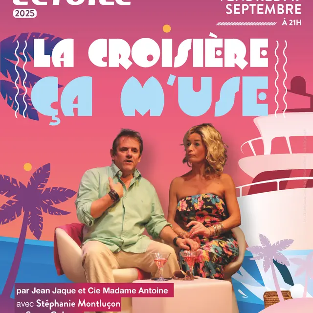 Les Soirées de l'Etoile - la croisière ça m'use_Gréoux-les-Bains